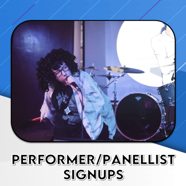 Performer & Panelist Signups